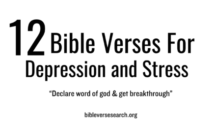 12 Bible Healing Verses for Depression and Stress (Pray Now)