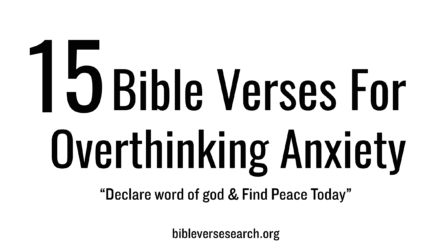 15 Bible Verses for Overthinking Anxiety (Find Peace)