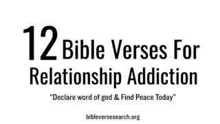 12 Bible Verses for Toxic Relationship Addiction (Healing & Freedom)