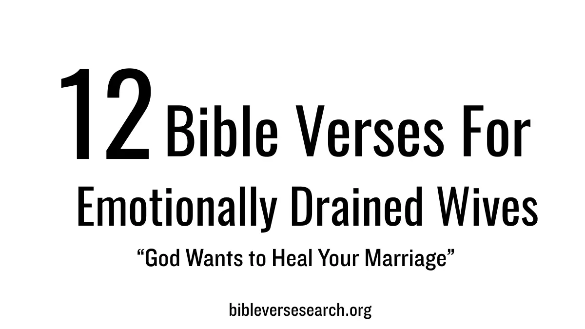 12 Bible Verses for Emotionally Drained Wives