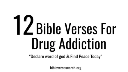 12 Bible Verses for Healing from Drug Addiction – Find Freedom