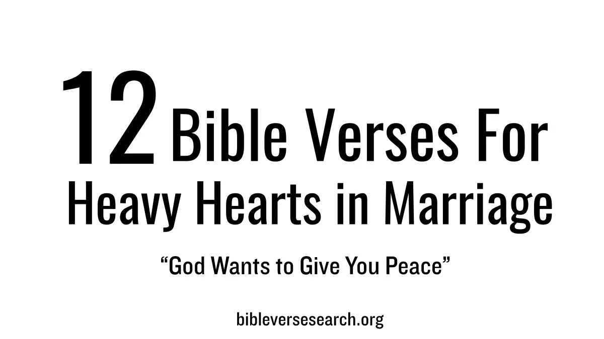 12 Bible Verses for Heavy Hearts in Marriage