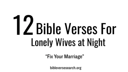 12 Bible Verses for Lonely Wives at Night | Fix Your Marriage