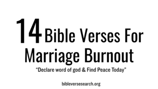 14 Bible Verses for Marriage Burnout – Renew Your Love