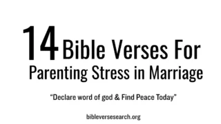 14 Bible Verses for Parenting Stress in Marriage – Find Peace