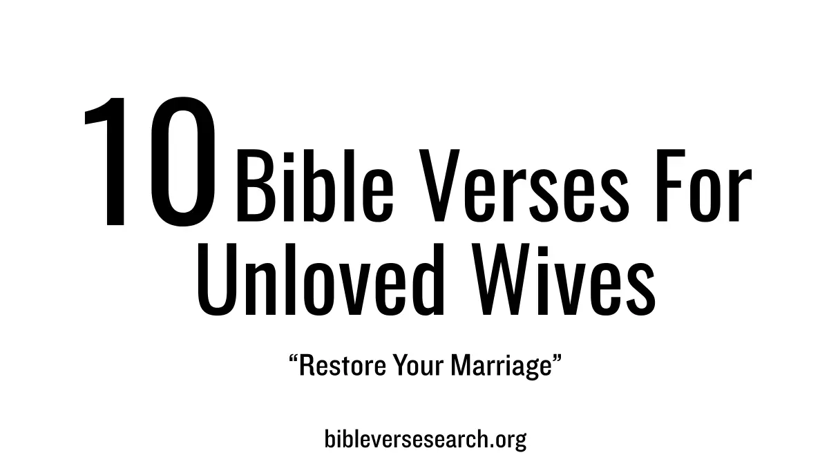 10 Bible Verses for Unloved Wives | Restore Your Marriage