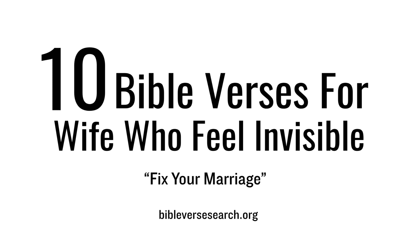 10 Bible Verses for Wife Who Feel Invisible