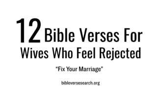 12 Bible Verses for Wives Who Feel Rejected
