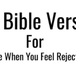 13 Bible Verses for Love When You Feel Rejected