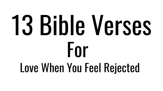 13 Bible Verses for Love When You Feel Rejected