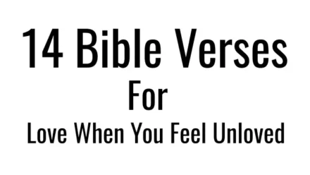 Bible Verses for Love When You Feel Unloved